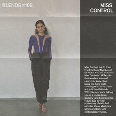 Blends #106 | ft. MISS CONTROL