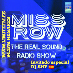 THE REAL SOUND RADIOSHOW# 0319@ MISS ROW- GUEST MIX DJ SHY( SPAIN)