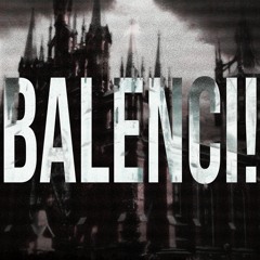 Balenci!