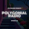 Polygoneer Presents: Polygonial Radio | Episode 126 DJ mix artwork - Electronic music tracklist cover image