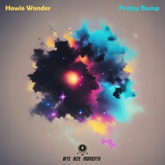 Howiewonder - Friday Bump | BSM#38 - Digital Single Series