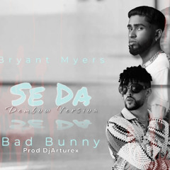 Bad Bunny Ft Bryant Myers - SEDA (Dembow Version)(Prod.Dj Arturex)