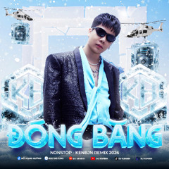 Nonstop - 2026 - Đóng Băng Đi cảnh 3h  - Dj kenbjn remix