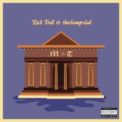 Rich Trell - M&T's (prod. thechampvlad)
