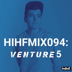 Venture 5: HIHF Guest Mix Vol. 94