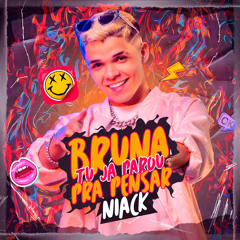 Bruna, Tu Já Parou Pra Pensar