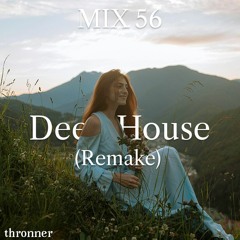 MIX56 Thronner - Deep House (Remake)