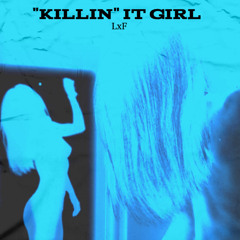 "Killin'' It Girl