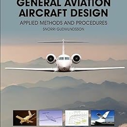 Stream PDF BOOK DOWNLOAD General Aviation Aircraft Design Applied