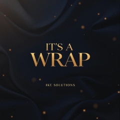 It’s a Wrap