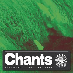 Chants - Waterfall In Reverse [Impossible City Records]