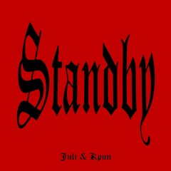 Standby [alternative version] (With JÜLI) (Prod.Mors)