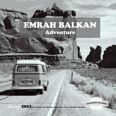 Emrah Balkan - Adventure (Original Mix) [Deepening Records]