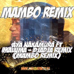 🔥Aya Nakamura Ft Maluma - Djadja Remix (Mambo Remix) -111bpm