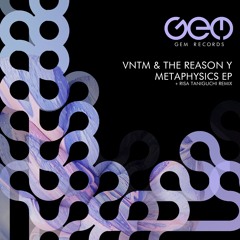 Premiere: VNTM & The Reason Y - Metaphysics