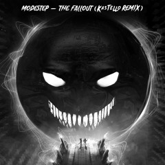 Modestep - The Fallout (Kastello Remix)