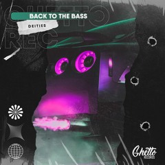 DEITIES - Back To The Bass