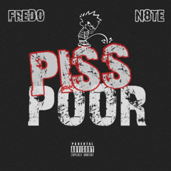 Fredo-Piss Poor Ft N8TE
