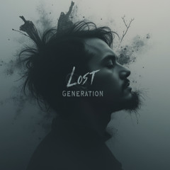 L🜁ST GΞNΞRΔTION - 4 AM