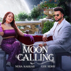 Moon Calling Neha Kakkar  Gur Sidhu  Kaptaan  New Punjabi Song