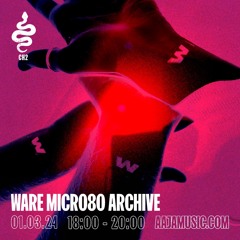 Ware: Micro80 Archive - Aaja Channel 2 - 01 03 24