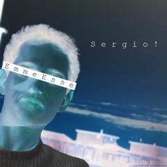 Emme Esse - Sergio!