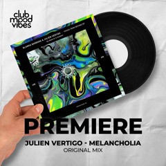 PREMIERE: Julien Vertigo ─ Melancholia (Original Mix) [Uxoa Dutxa Elite]