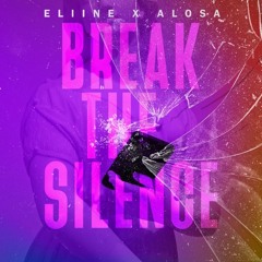 Eliine & Alosa - Break The Silence