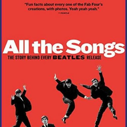 (<E.B.O.O.K.$) 🌟 All the Songs: The Story Behind Every Beatles Release (9/22/13)     Hardcover – O