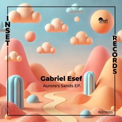 Gabriel Esef - Sand Dunes (Original Mix)