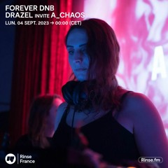 Forever DnB : Drazel invite A_Chaos - 03 Septembre 2023