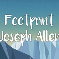 Joseph Allen - Footprint lyrics