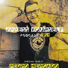 Xpress Yourself Podcast #51 - Pedro Mercado (BEL)