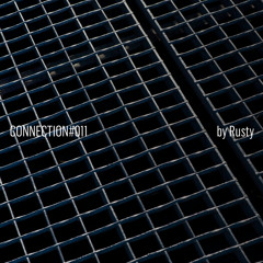 Connection011 - Rusty