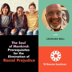 137 The Soul Of Mankind- Prerequisites For The Elimination Of Racial Prejudice- Leonard Bell