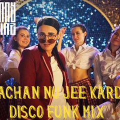Nachan Nu Jee Karda - Disco Funk Mix