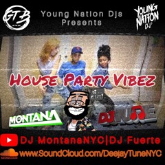 Dj Montana X Dj Fuerte X Dj Tune - House Party Vibez