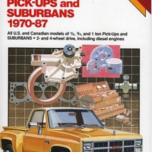 [View] KINDLE 🗸 Chevy/GMC Pickups & Suburbans 1970-87 (Chilton's Repair & Tune-Up Gu