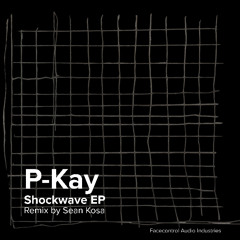 P-Kay - Shockwave EP - Litho