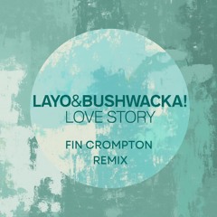 Love Story - Fin Crompton Remix