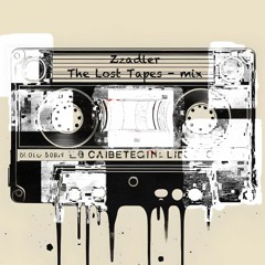 Zzadler / The Lost Tapes / mix