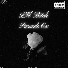 lil bitch Parado6x