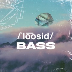 Loosid BASS - /ˈlo͞osid/
