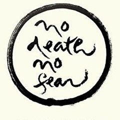 READ [KINDLE PDF EBOOK EPUB] No Death, No Fear: Comforting Wisdom for Life by  Thich Nhat Hanh 📮