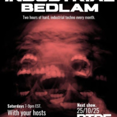 Industrial Bedlam 31 Atze Ton & E-viction RTDFraveradio New York City