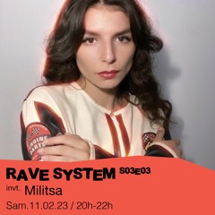 Rave System S03E03 - Red Ahead invite : Militsa - 11/02/2023