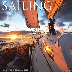 [FREE] PDF 💙 Sailing 2022 Wall Calendar by  Willow Creek Press [KINDLE PDF EBOOK EPU