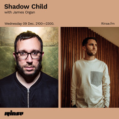 Shadow Child with James Organ - 09 December 2020