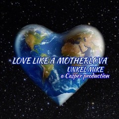 LOVE LIKE A MUTHALOVA