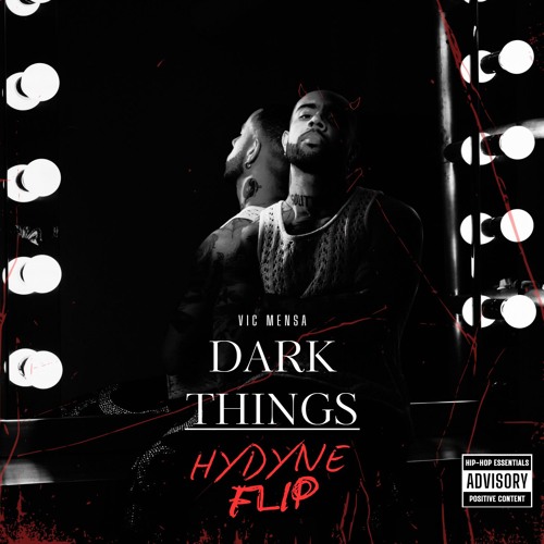 VIC MENSA - DARK THINGS (HYDYNE FLIP)
